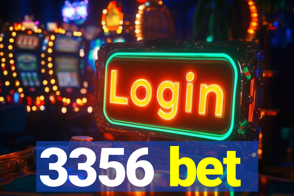 3356 bet