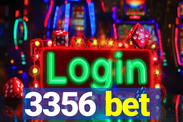 3356 bet