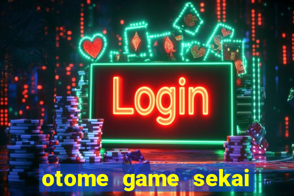 otome game sekai dublado download