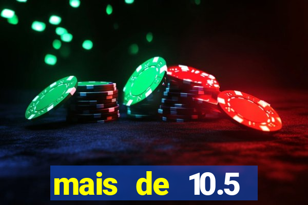 mais de 10.5 escanteios o que significa