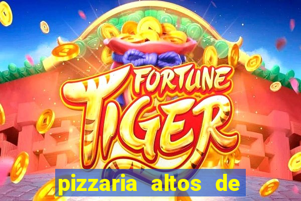 pizzaria altos de santana sjc