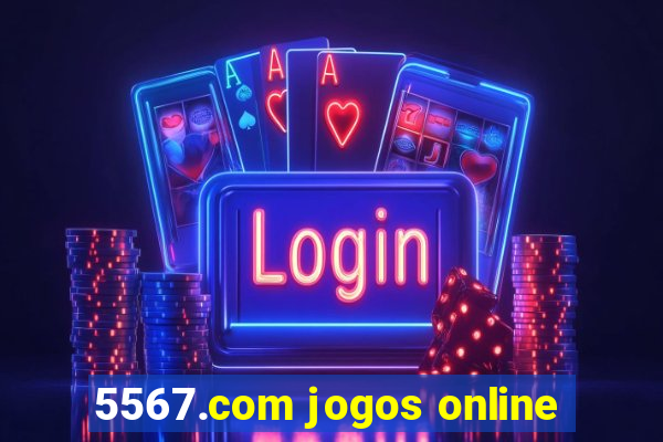 5567.com jogos online