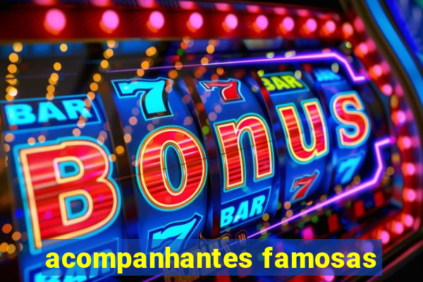 acompanhantes famosas