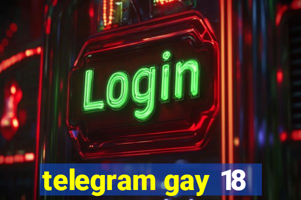 telegram gay 18