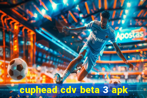 cuphead cdv beta 3 apk