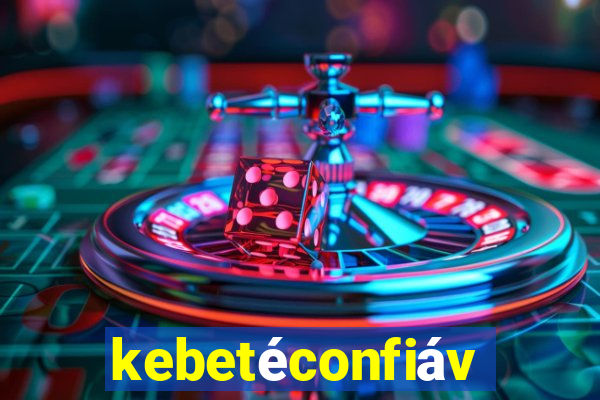 kebetéconfiável
