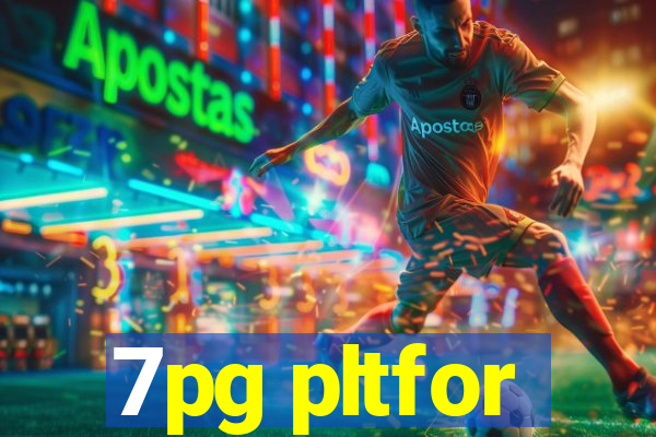 7pg pltfor