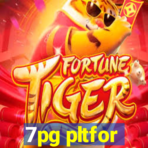 7pg pltfor