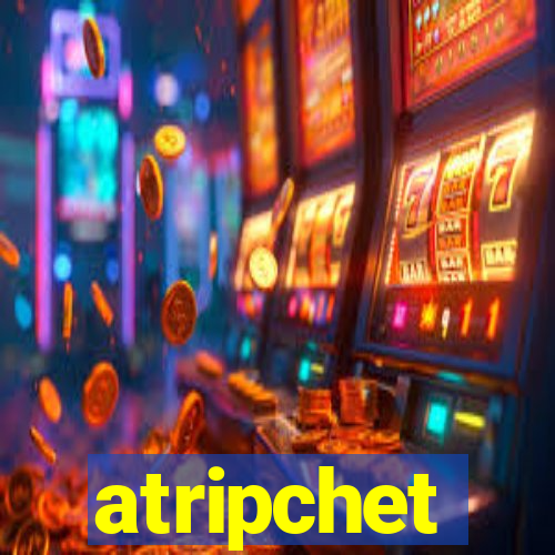 atripchet