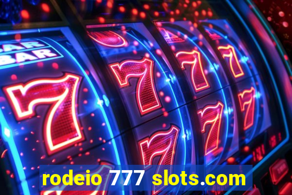 rodeio 777 slots.com