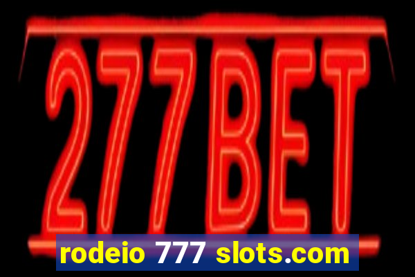 rodeio 777 slots.com