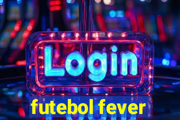 futebol fever