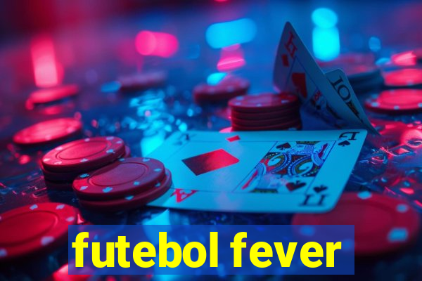 futebol fever