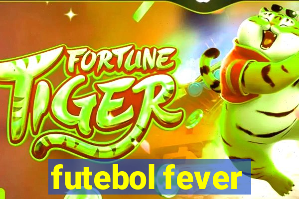 futebol fever