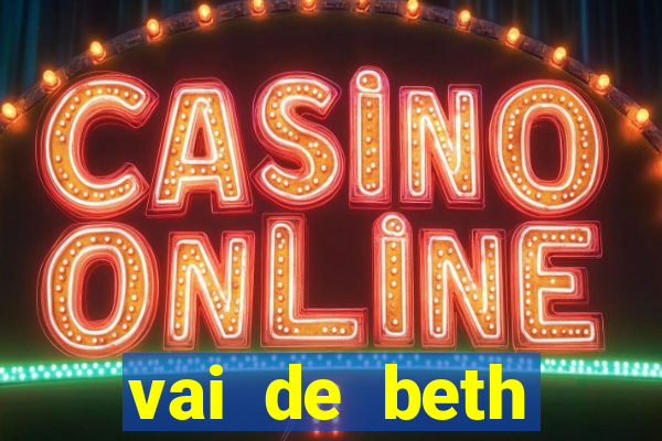 vai de beth gusttavo lima