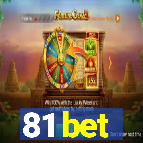 81 bet