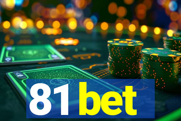 81 bet