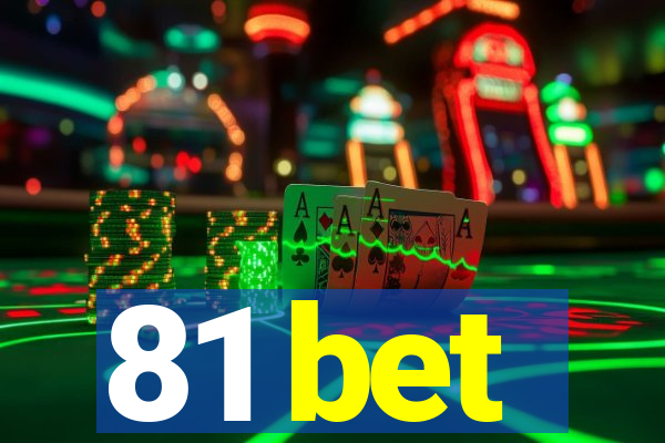 81 bet