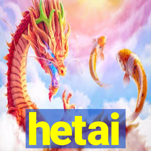 hetai