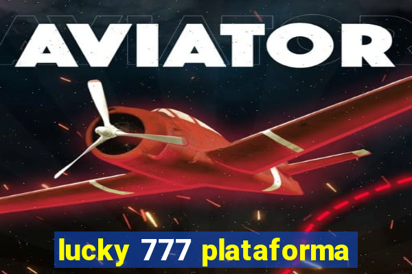 lucky 777 plataforma