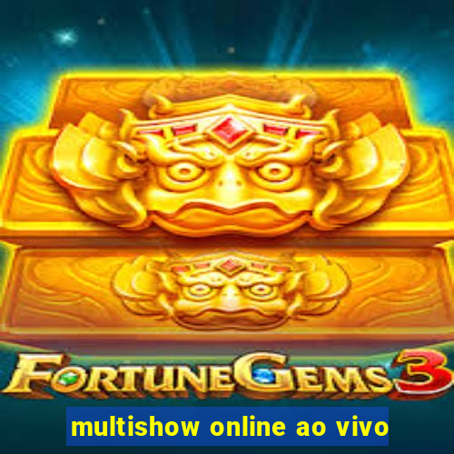 multishow online ao vivo