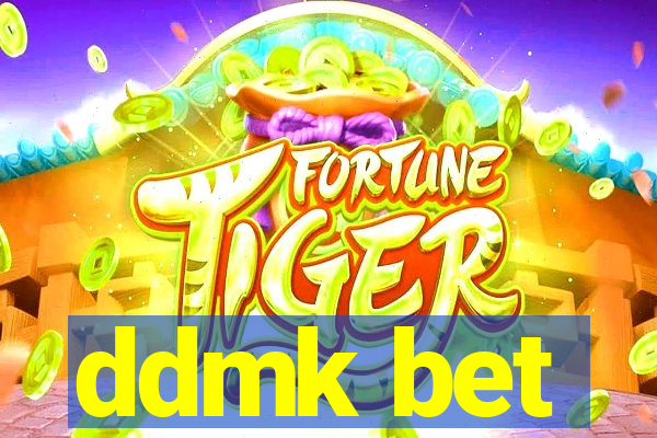 ddmk bet
