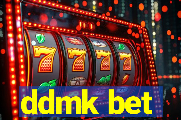 ddmk bet
