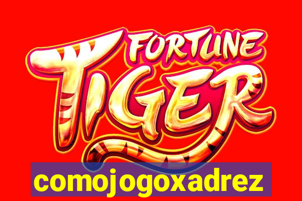 comojogoxadrez