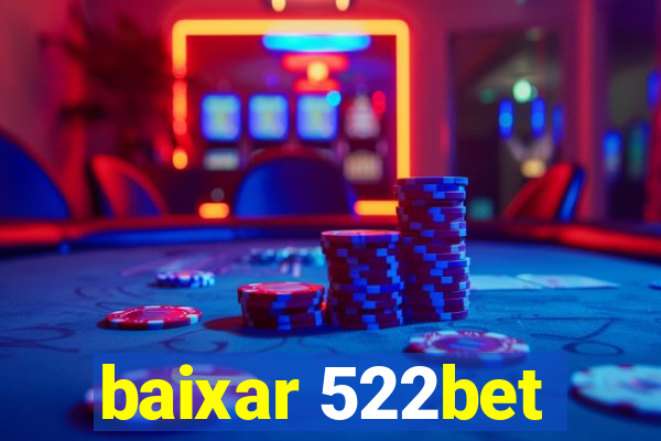 baixar 522bet