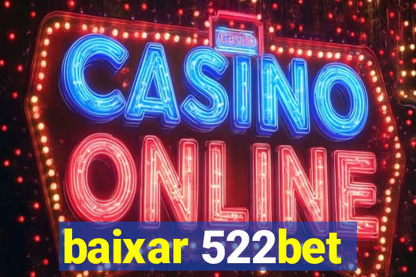 baixar 522bet