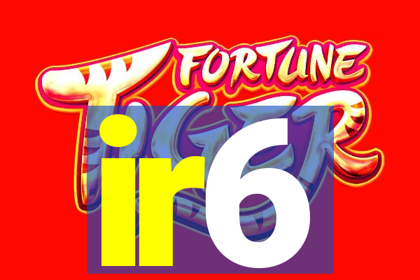 ir6