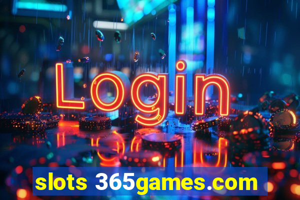 slots 365games.com