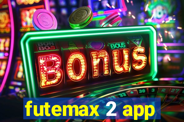 futemax 2 app