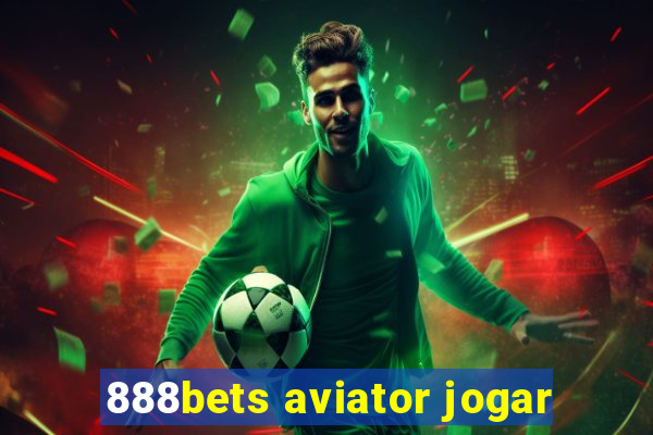 888bets aviator jogar