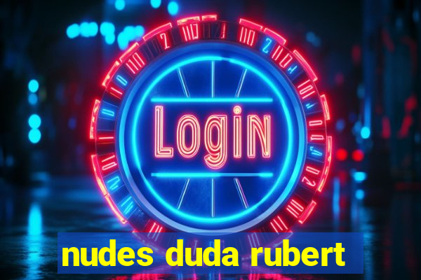 nudes duda rubert
