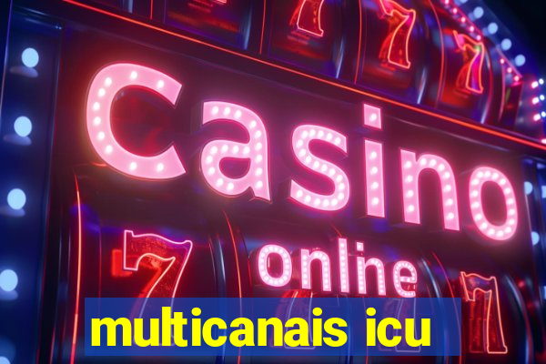 multicanais icu