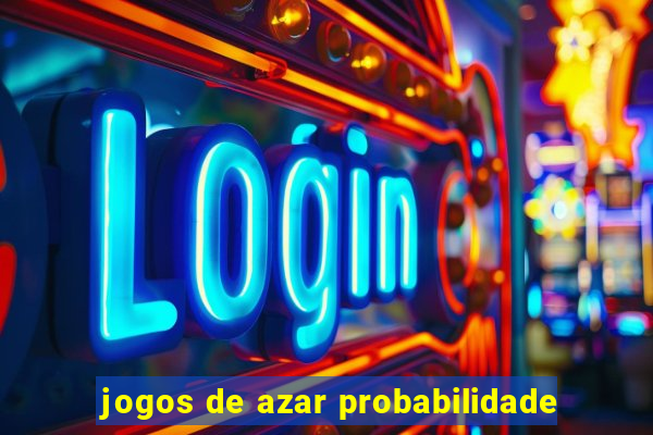 jogos de azar probabilidade