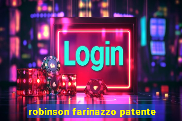 robinson farinazzo patente
