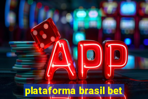 plataforma brasil bet