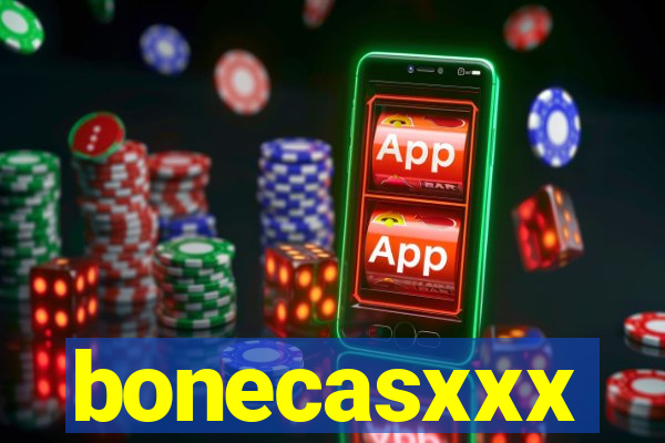 bonecasxxx