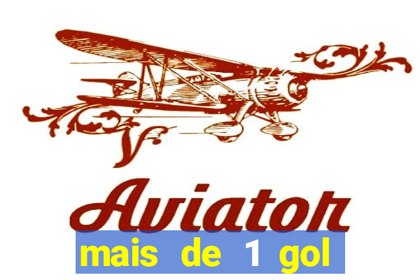 mais de 1 gol estrela bet