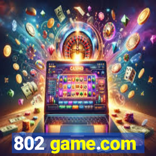 802 game.com