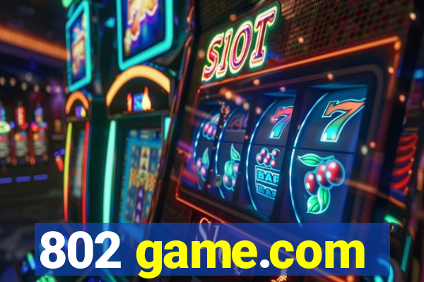 802 game.com