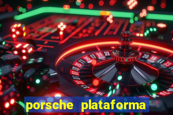 porsche plataforma de jogos