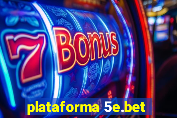 plataforma 5e.bet