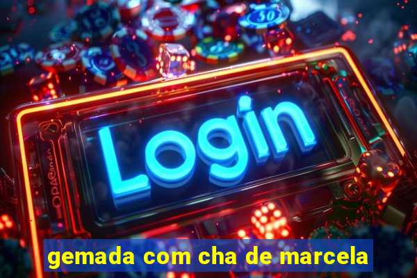 gemada com cha de marcela