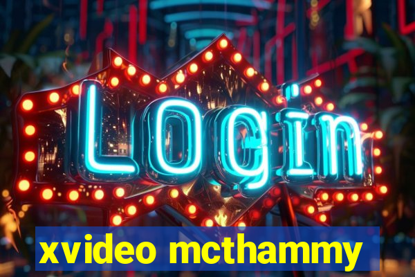 xvideo mcthammy