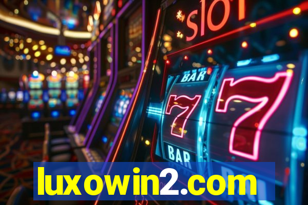 luxowin2.com
