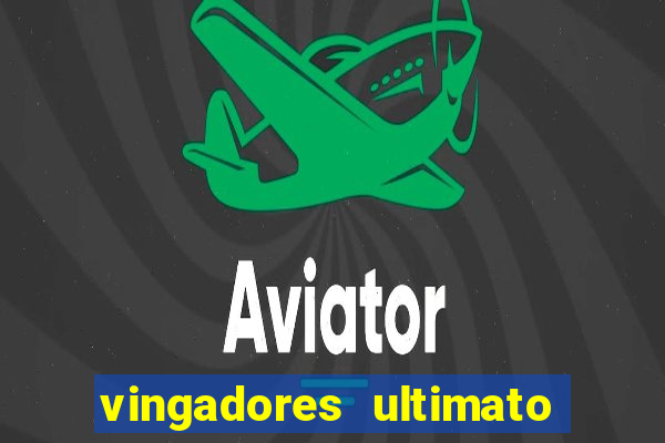 vingadores ultimato assistir dublado
