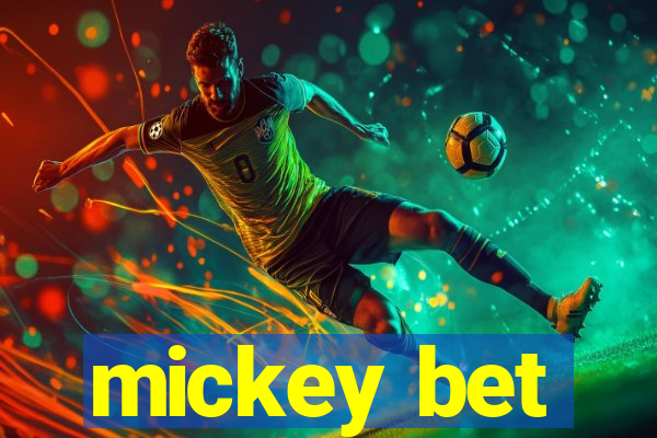mickey bet